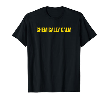Chemically Calm Y2K Aesthetic T-Shirt - Streetwear Style Unisex - T-Shirt, Sweatshirt, Hoodie