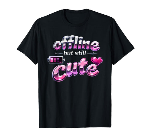 Offline But Still Y2K Aesthetic T-Shirt - Graphic Print for Adults - T-Shirt, Sweatshirt, Hoodie