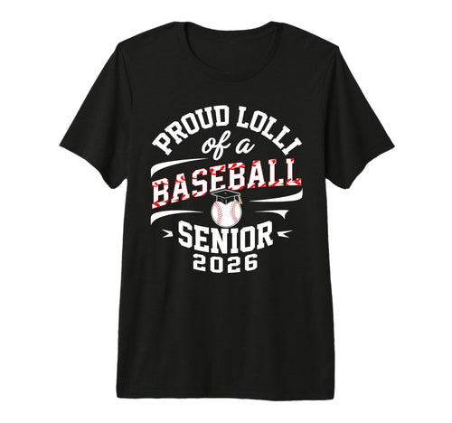 Proud Lolli 2026 Baseball Senior T-Shirt - Casual Everyday Wear Unisex - T-Shirt, Sweatshirt, Hoodie