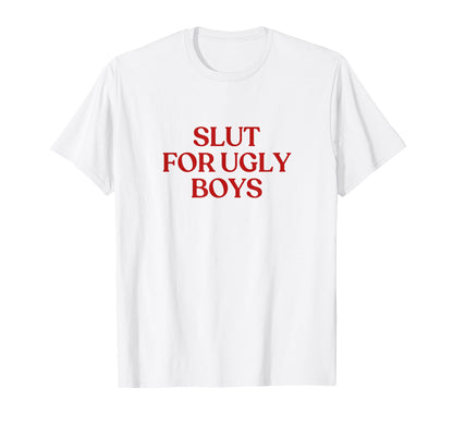 Slut Ugly Y2K Aesthetic Trendy T-Shirt - Streetwear Style Unisex - T-Shirt, Sweatshirt, Hoodie