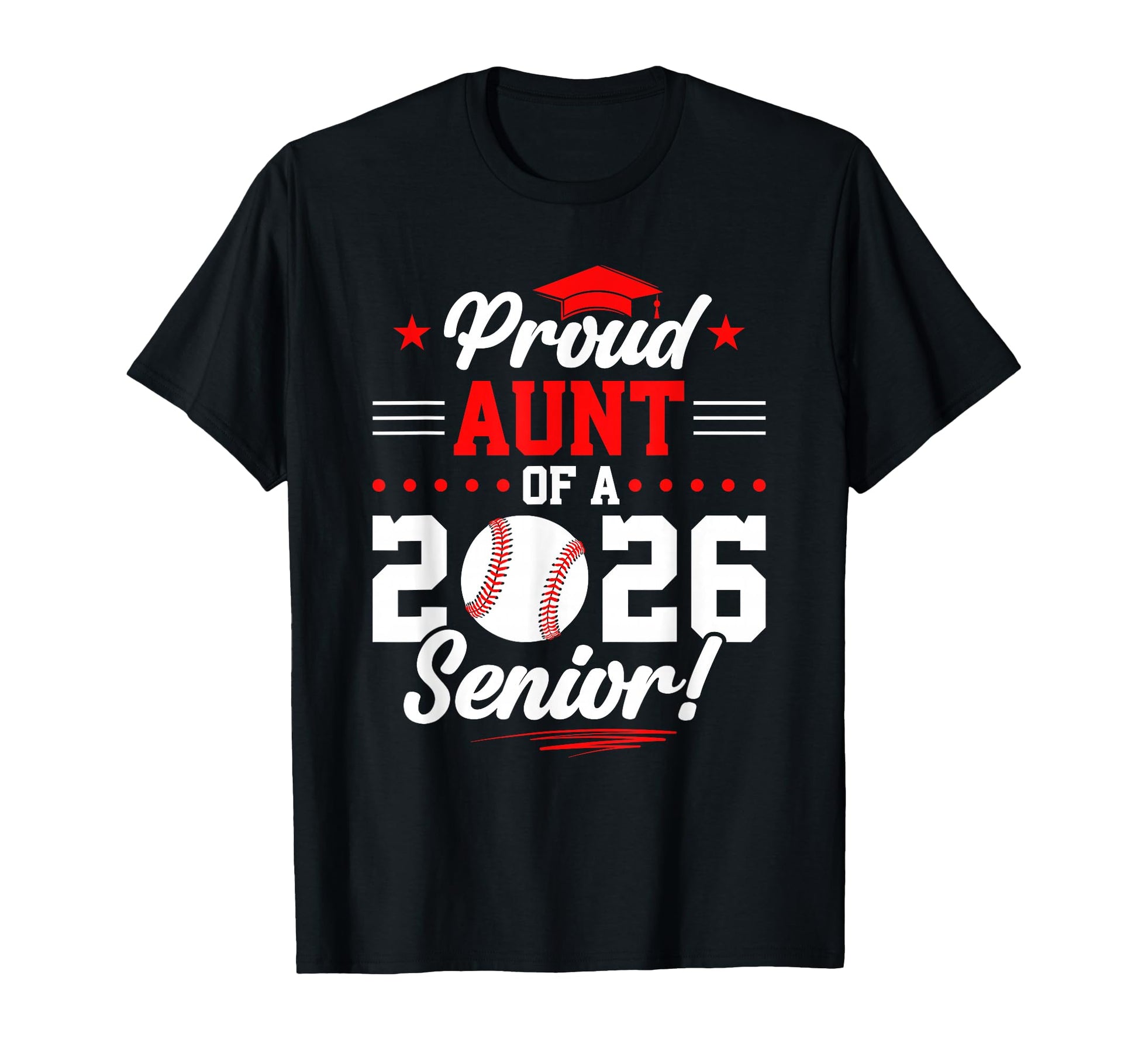 Proud Aunt 2026 Senior Baseball T-Shirt - Streetwear Style Men Women - T-Shirt, Sweatshirt, Hoodie