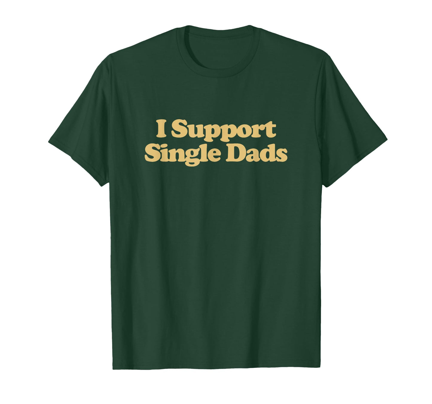 I Support Single Dads Y2K Aesthetic T-Shirt - Custom Art Print Men Women - T-Shirt, Sweatshirt, Hoodie