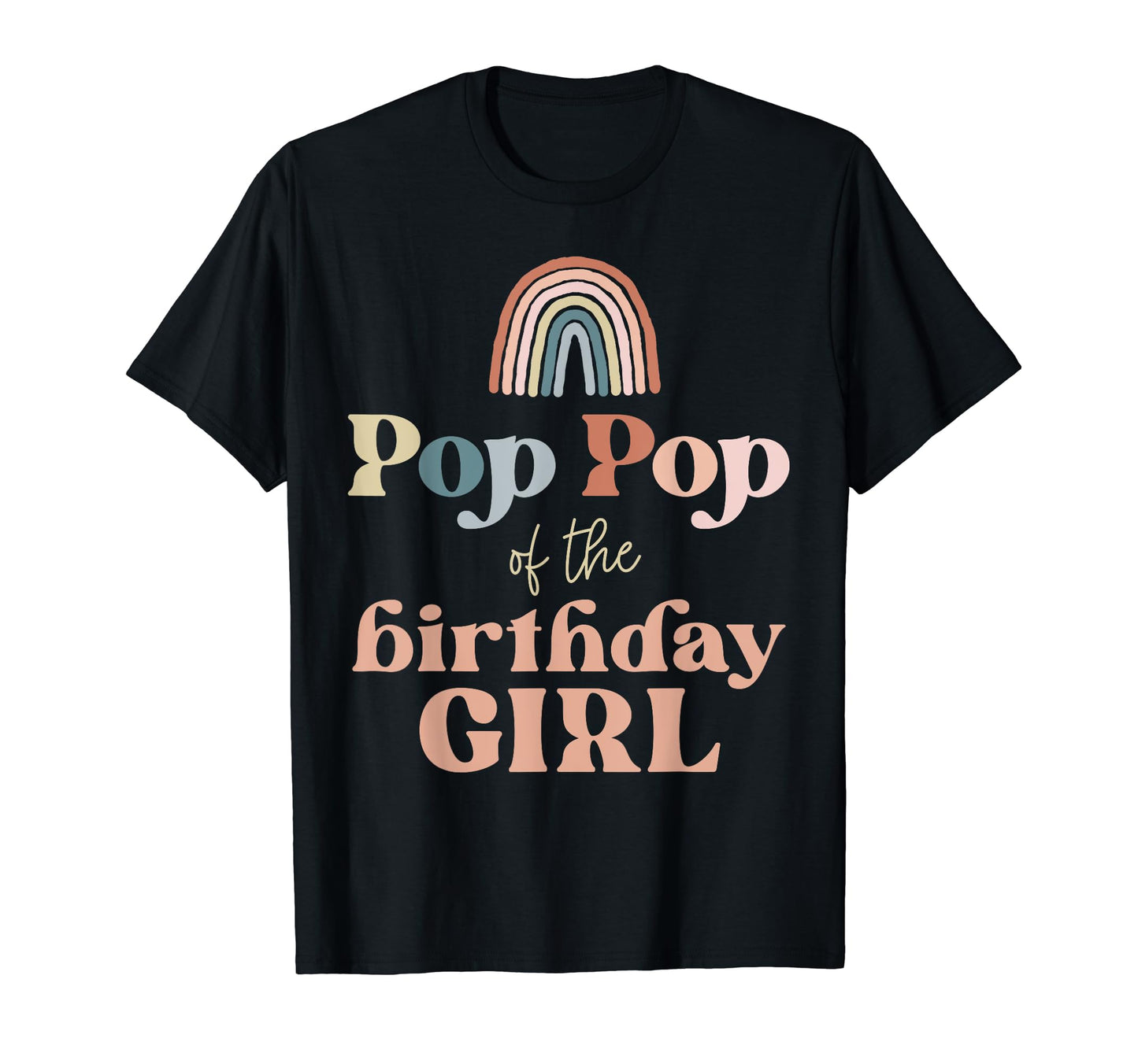 Pop Pop Birthday Boho Rainbow Party T-Shirt - Unique Graphic for Adults - T-Shirt, Sweatshirt, Hoodie