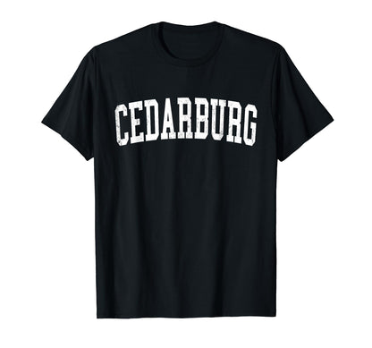 Cedarburg Wi Distressed White Varsity T-Shirt - Streetwear Style Men Women - T-Shirt, Sweatshirt, Hoodie