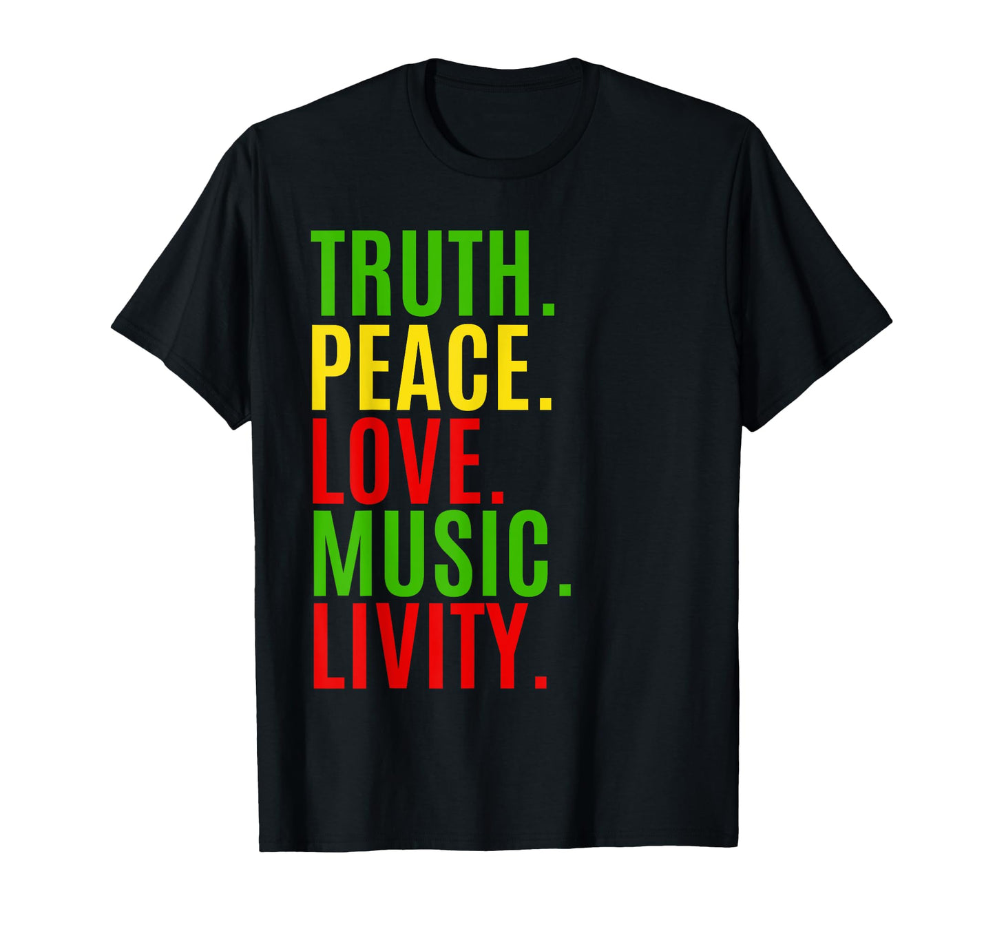 Truth Peace Love Music Livity Reggae T-Shirt - Custom Art Print Men Women - T-Shirt, Sweatshirt, Hoodie