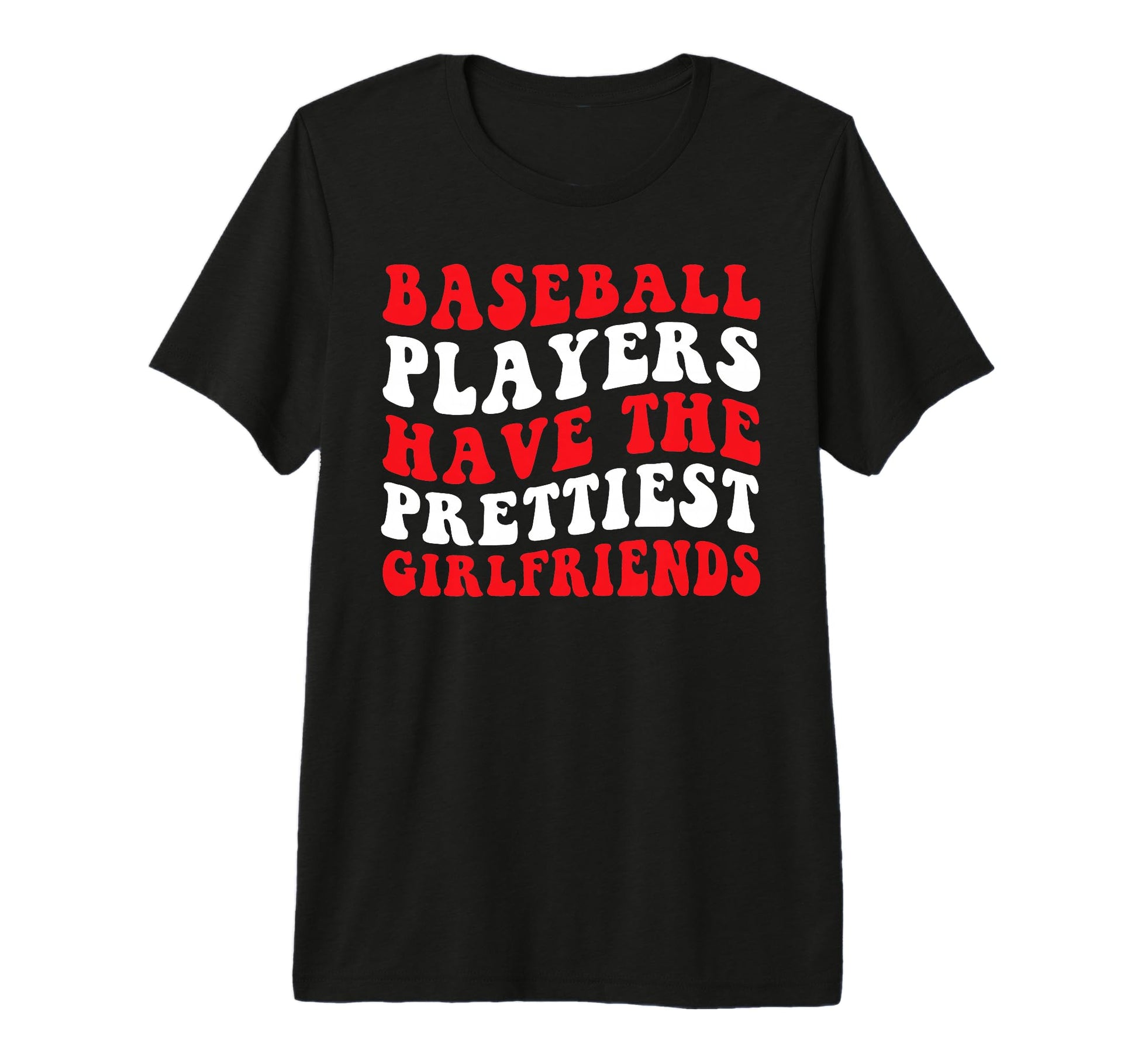 Baseball Players Have Prettiest T-Shirt - Graphic Print Men Women - T-Shirt, Sweatshirt, Hoodie