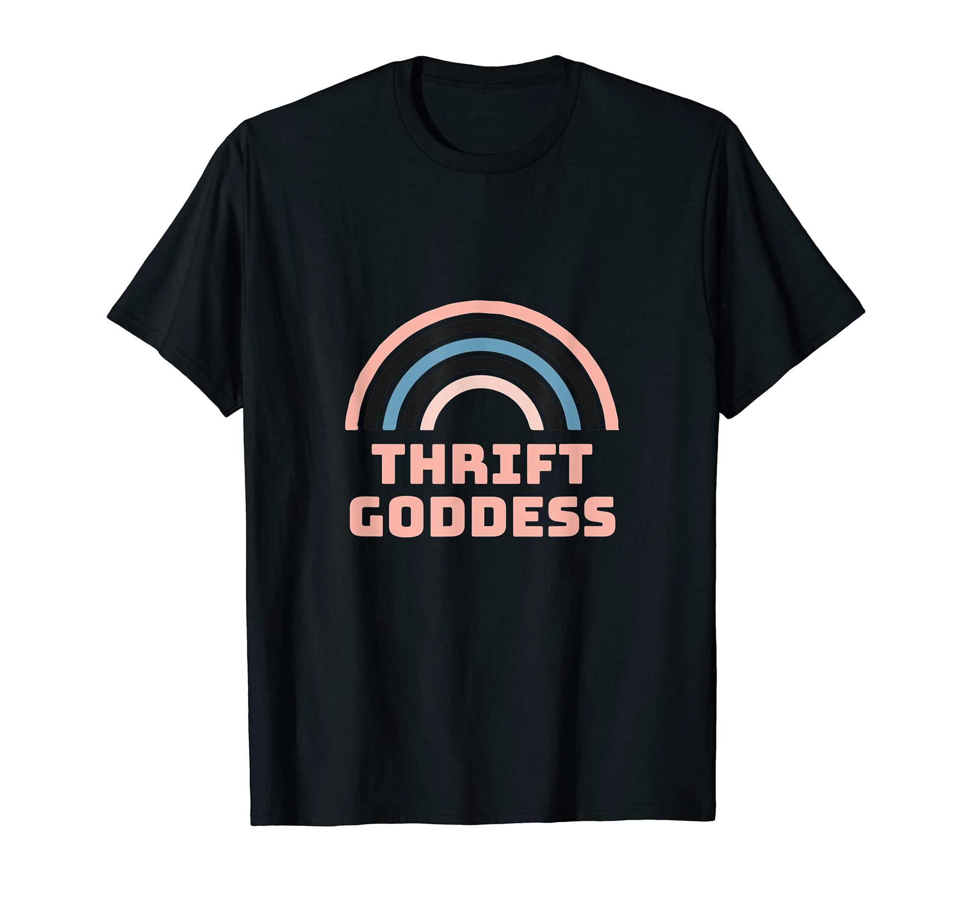 Thrift Goddess Rainbow T-Shirt - Novelty Apparel Unisex - T-Shirt, Sweatshirt, Hoodie