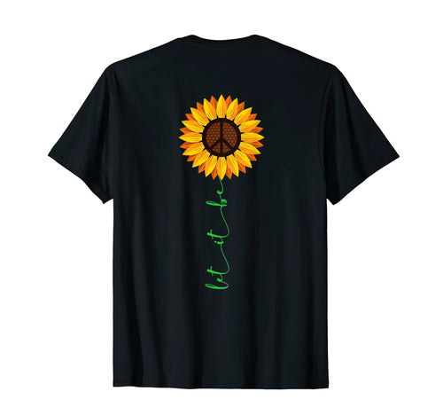 Let It Be Hippie Peace Sunflower Love T-Shirt - Custom Art Print Unisex - T-Shirt, Sweatshirt, Hoodie