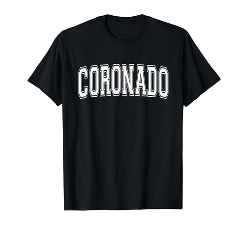 Coronado Ca California Usa Sports T-Shirt - Fun Novelty Design for Adults - T-Shirt, Sweatshirt, Hoodie