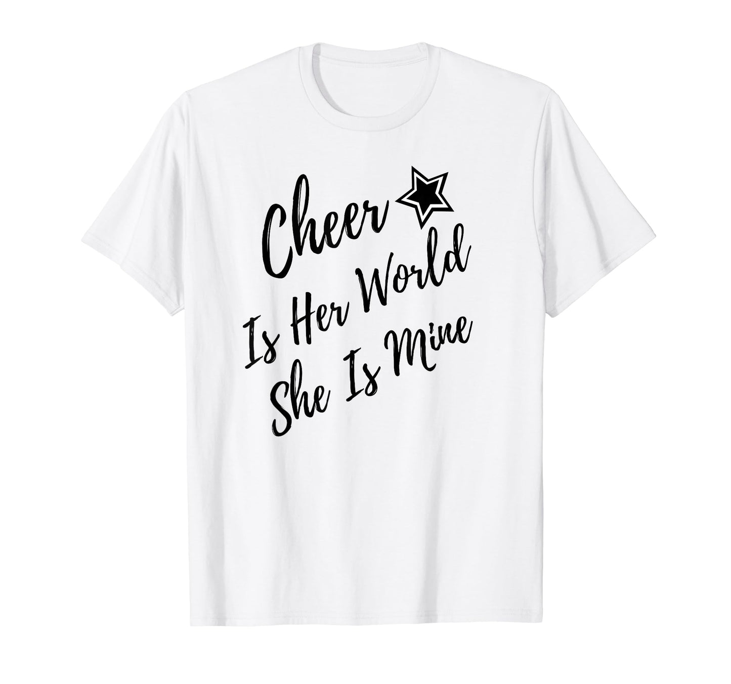 Cheer Is Her World She Is Mine T-Shirt - Unique Graphic Unisex - T-Shirt, Sweatshirt, Hoodie