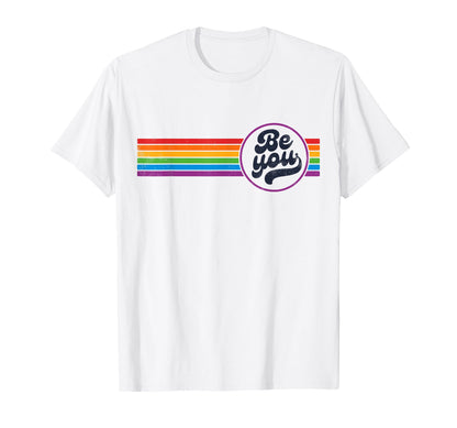 Lgbtq Be You Gay Pride Lgbt Ally T-Shirt - Streetwear Style for Adults - T-Shirt, Sweatshirt, Hoodie