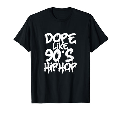 Dope Like 90S Hip Hop Rap Music 1990 T-Shirt - Minimalist Print Men Women - T-Shirt, Sweatshirt, Hoodie