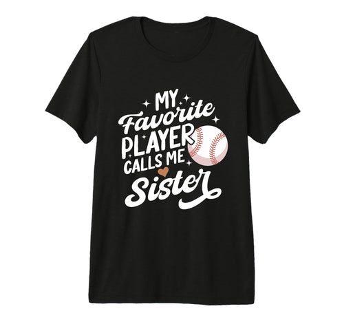 Baseball My Favorite Player Calls Me T-Shirt - Streetwear Style for Adults - T-Shirt, Sweatshirt, Hoodie