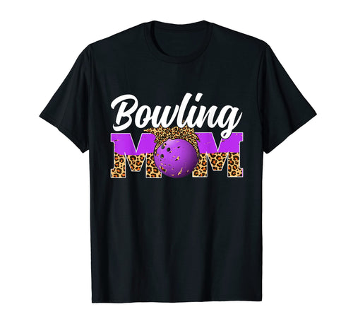 Bowling Mom Game Day Leopard Mothers T-Shirt - Novelty Apparel Men Women - T-Shirt, Sweatshirt, Hoodie