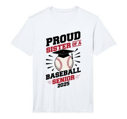 Proud Sister Baseball Senior Class 2025 T-Shirt - Streetwear Style Unisex - T-Shirt, Sweatshirt, Hoodie