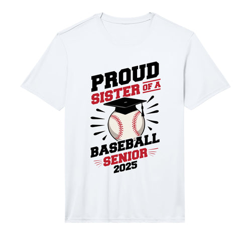 Proud Sister Baseball Senior Class 2025 T-Shirt - Streetwear Style Unisex - T-Shirt, Sweatshirt, Hoodie