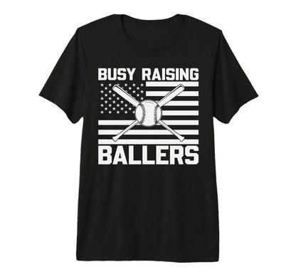 Busy Raising Ballers Baseball Mom Dad T-Shirt - Streetwear Style Men Women - T-Shirt, Sweatshirt, Hoodie