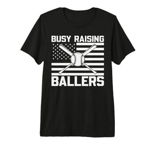 Busy Raising Ballers Baseball Mom Dad T-Shirt - Streetwear Style Men Women - T-Shirt, Sweatshirt, Hoodie