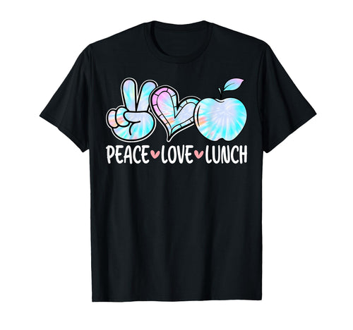 Peace Love Lunch Cafeteria Workers T-Shirt - Streetwear Style Men Women - T-Shirt, Sweatshirt, Hoodie