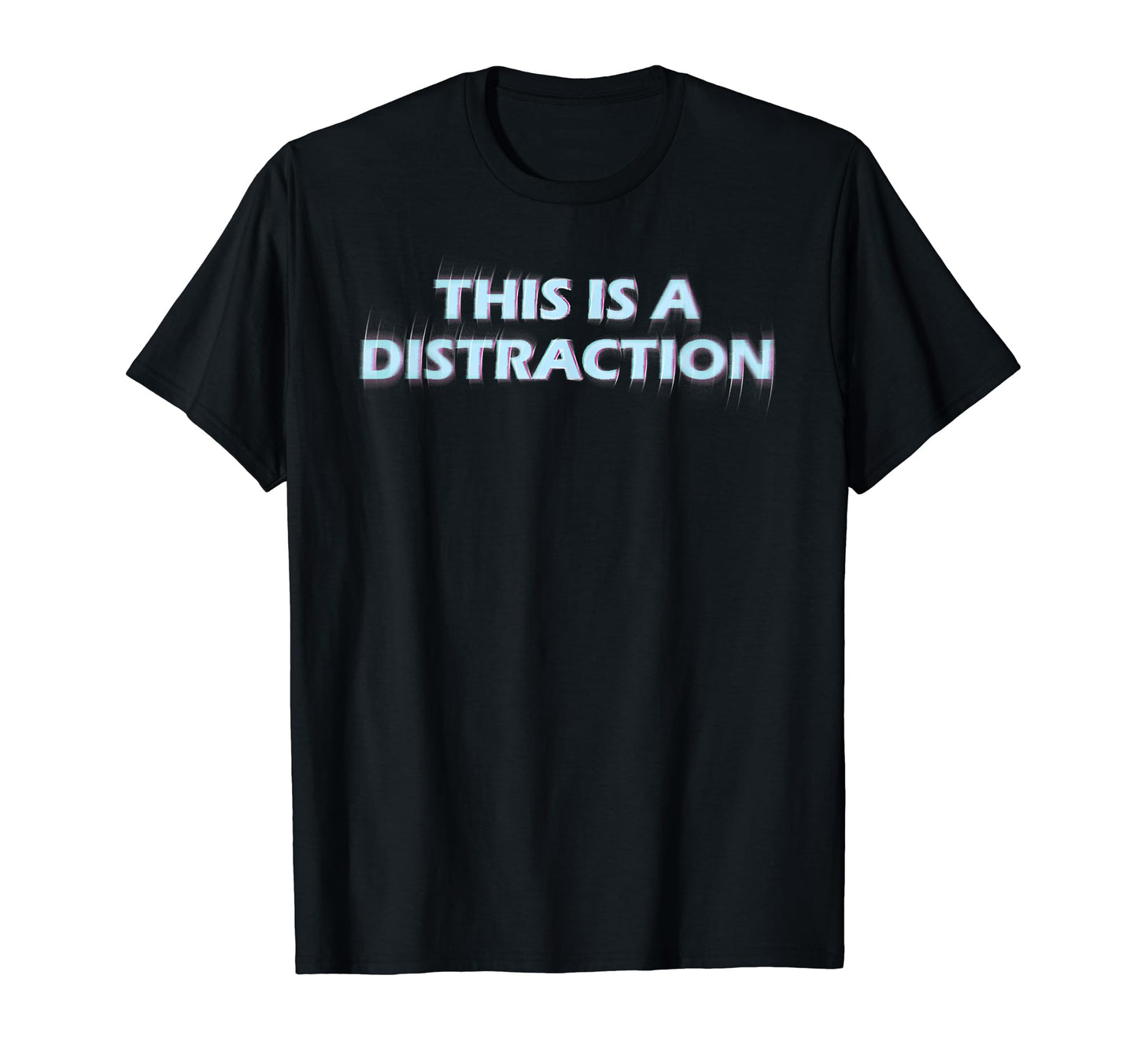 This Is Distraction Vaporwave T-Shirt - Casual Everyday Wear Unisex - T-Shirt, Sweatshirt, Hoodie