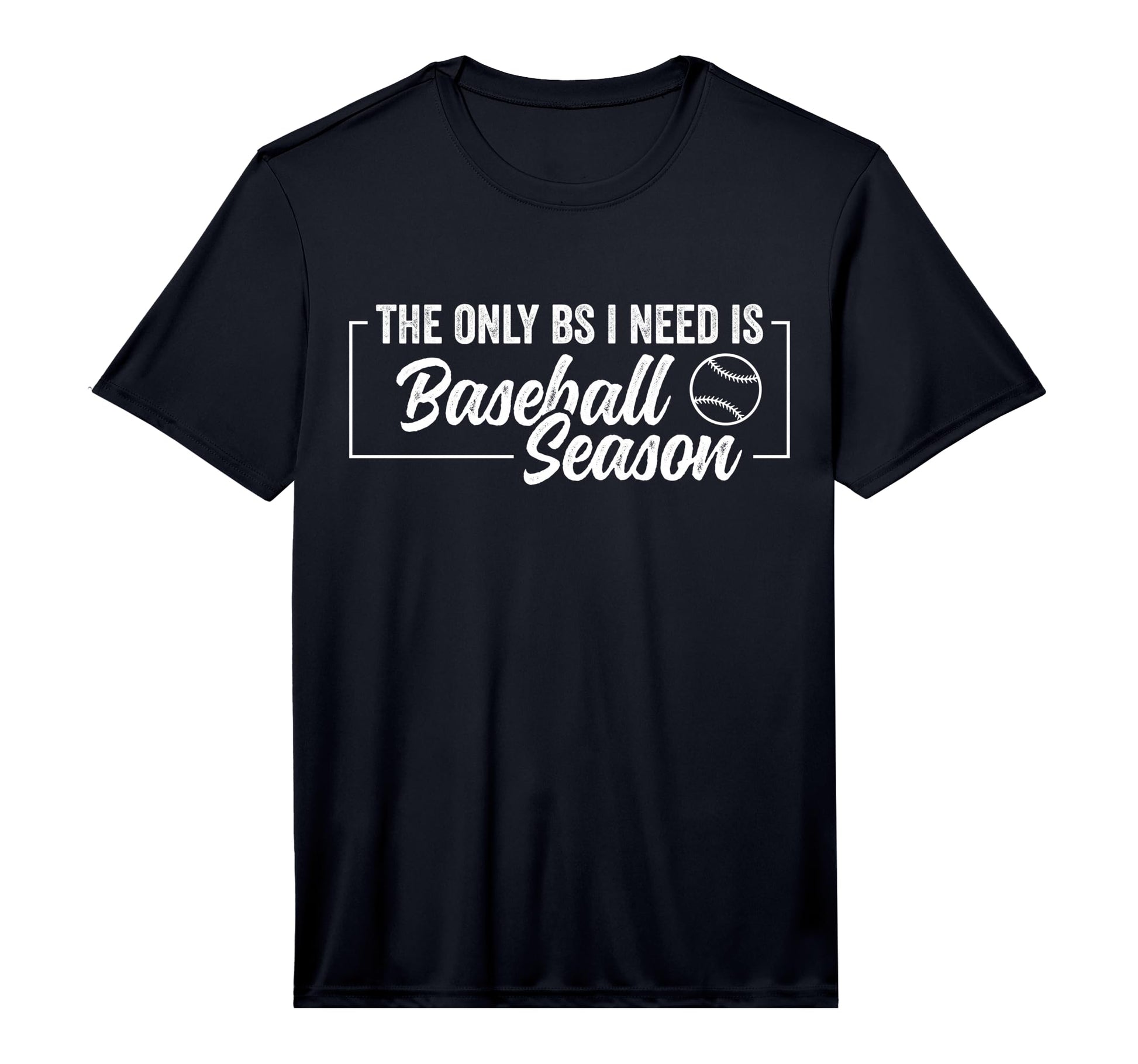Mens Only Bs I Need Is Baseball Season T-Shirt - Trendy Graphic for Adults - T-Shirt, Sweatshirt, Hoodie