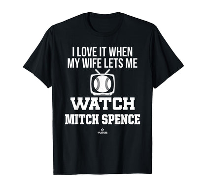 My Wife Lets Me Watch Mitch T-Shirt - Casual Everyday Wear for Adults - T-Shirt, Sweatshirt, Hoodie