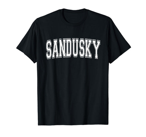 Sandusky Oh Ohio Usa Sports Varsity T-Shirt - Unique Graphic Unisex - T-Shirt, Sweatshirt, Hoodie
