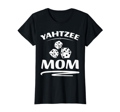 Yahtzee Mom Game Night Dice Game T-Shirt - Novelty Apparel Men Women - T-Shirt, Sweatshirt, Hoodie