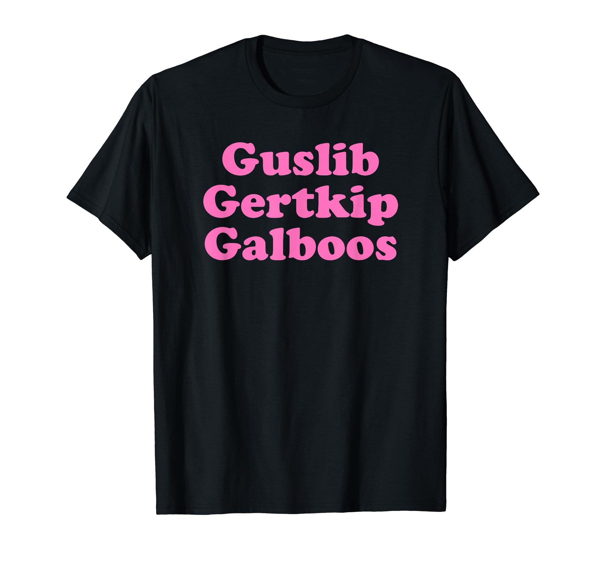 Guslib Gertkip Galboos Funny Y2K T-Shirt - Custom Art Print Unisex - T-Shirt, Sweatshirt, Hoodie