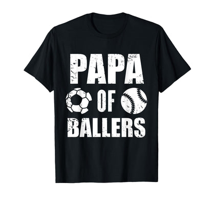 Papa Ballers Funny Soccer Baseball T-Shirt - Graphic Print Men Women - T-Shirt, Sweatshirt, Hoodie