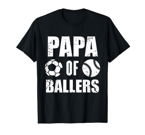 Papa Ballers Funny Soccer Baseball T-Shirt - Graphic Print Men Women - T-Shirt, Sweatshirt, Hoodie