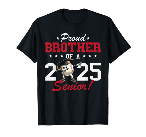Graduation Proud Brother 2025 Senior T-Shirt - Novelty Apparel Men Women - T-Shirt, Sweatshirt, Hoodie