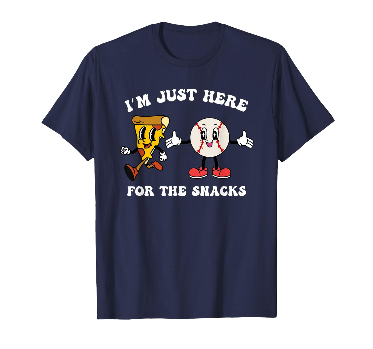 Funny Im Just Here Snacks Baseball T-Shirt - Novelty Apparel Men Women - T-Shirt, Sweatshirt, Hoodie