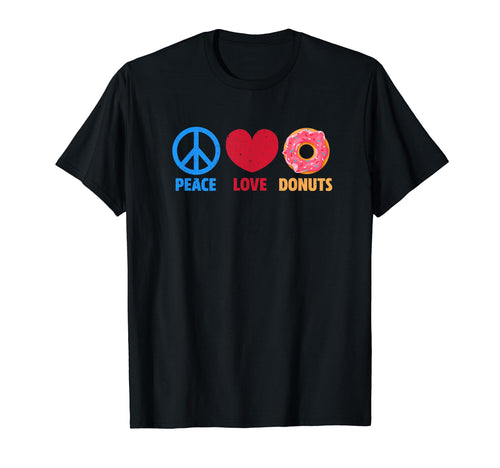 Love Peace And Donuts Funny And T-Shirt - Aesthetic Graphic Unisex - T-Shirt, Sweatshirt, Hoodie