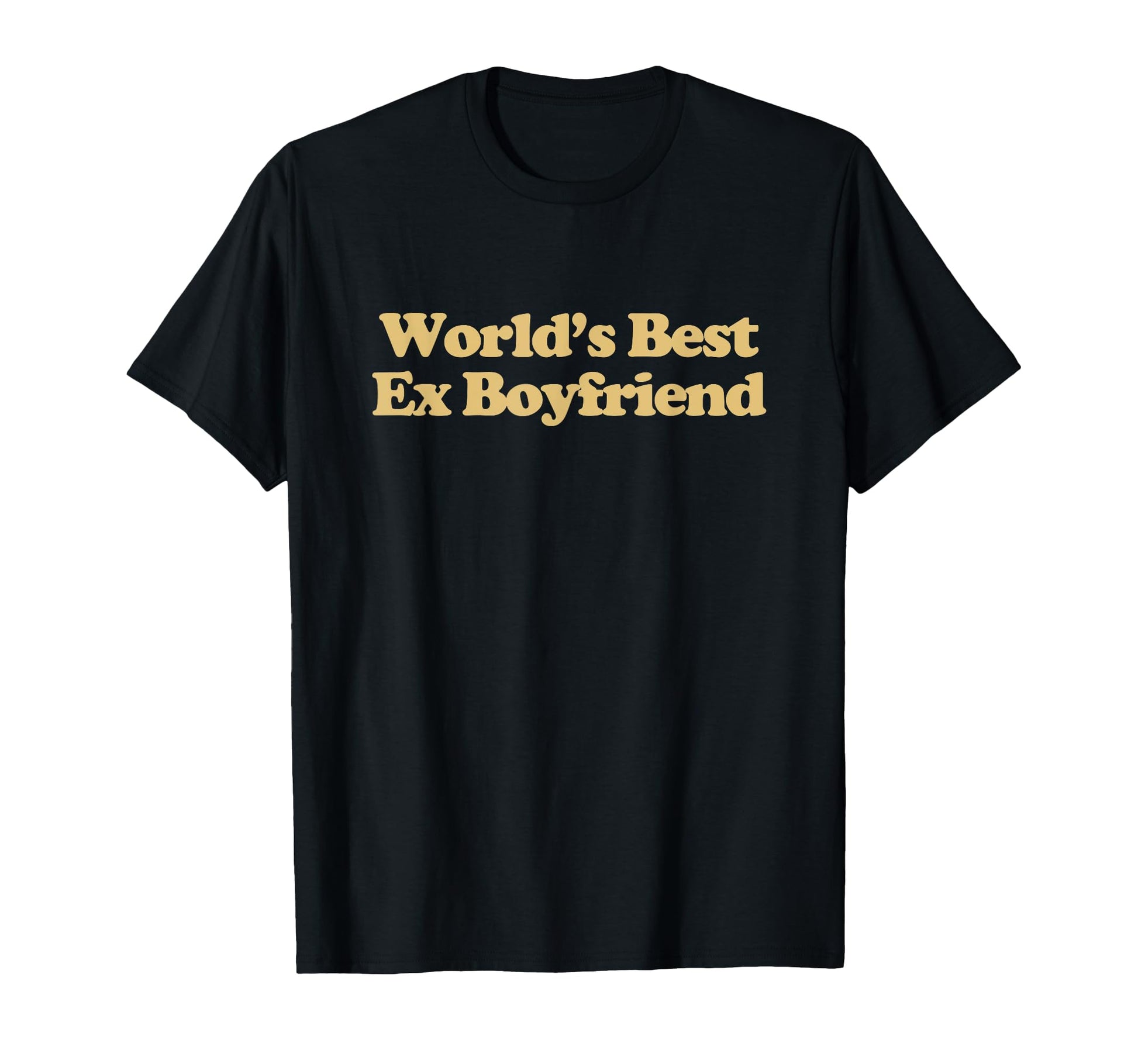 Worlds Best Ex Boyfriend Y2K Aesthetic T-Shirt - Novelty Apparel Unisex - T-Shirt, Sweatshirt, Hoodie