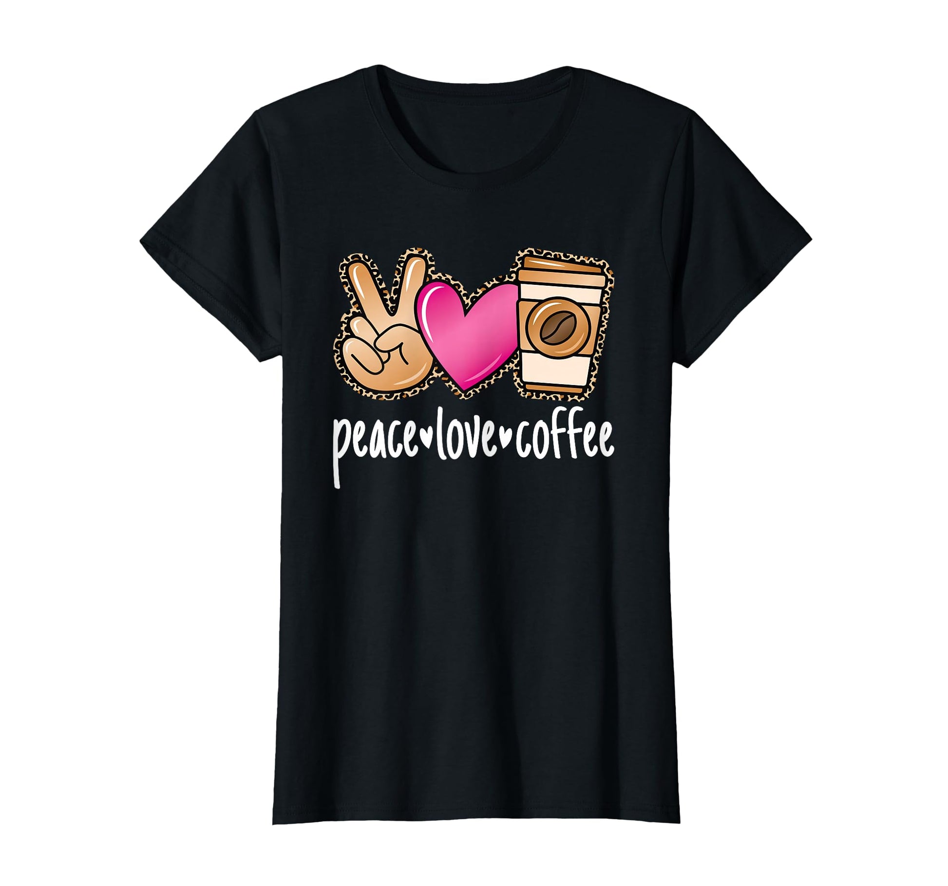 Peace Love Coffee Leopard Coffee Lover T-Shirt - Trendy Graphic for Adults - T-Shirt, Sweatshirt, Hoodie