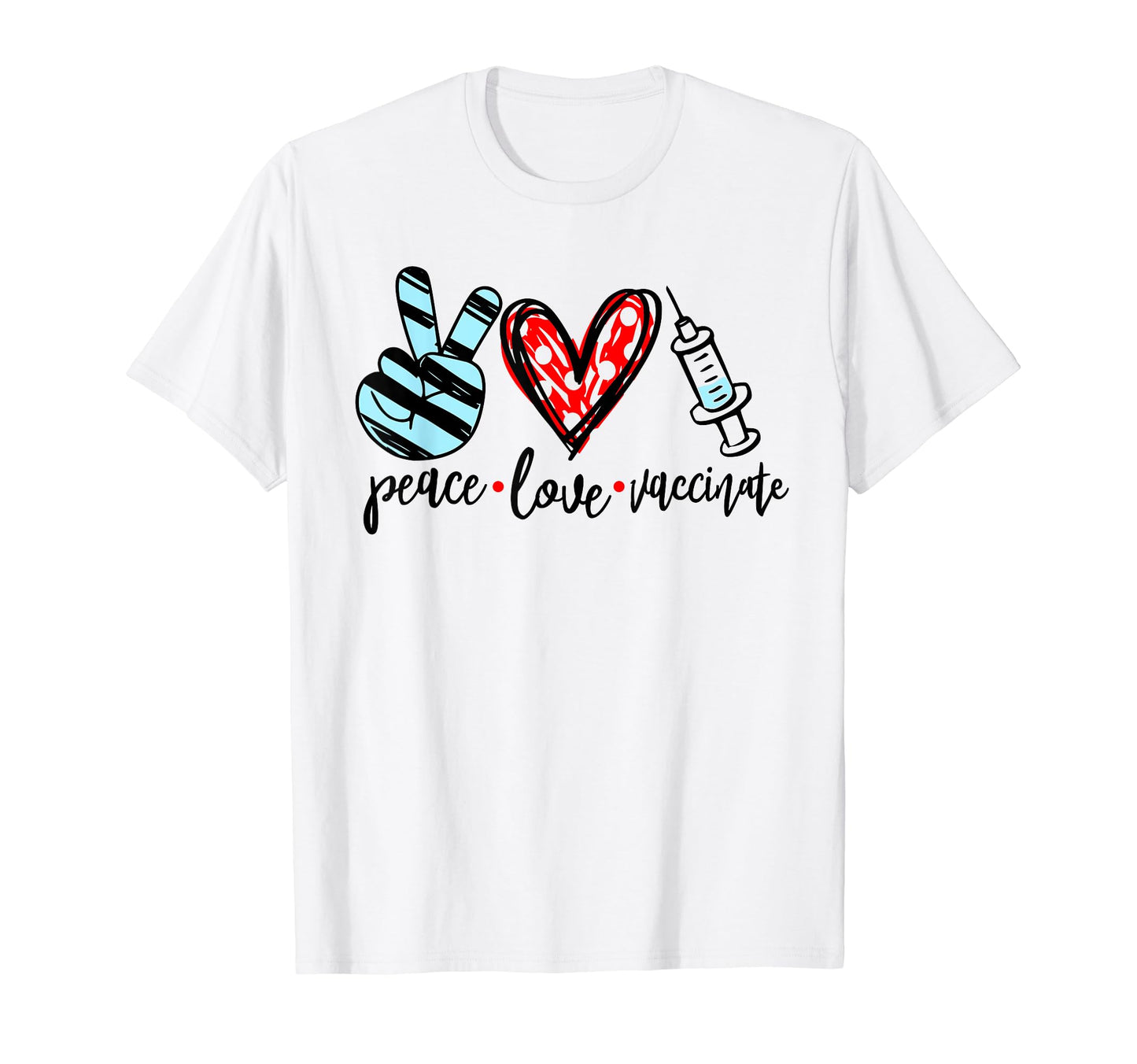 Peace Love Vaccinate Nurses Healthcare T-Shirt - Aesthetic Graphic Unisex - T-Shirt, Sweatshirt, Hoodie