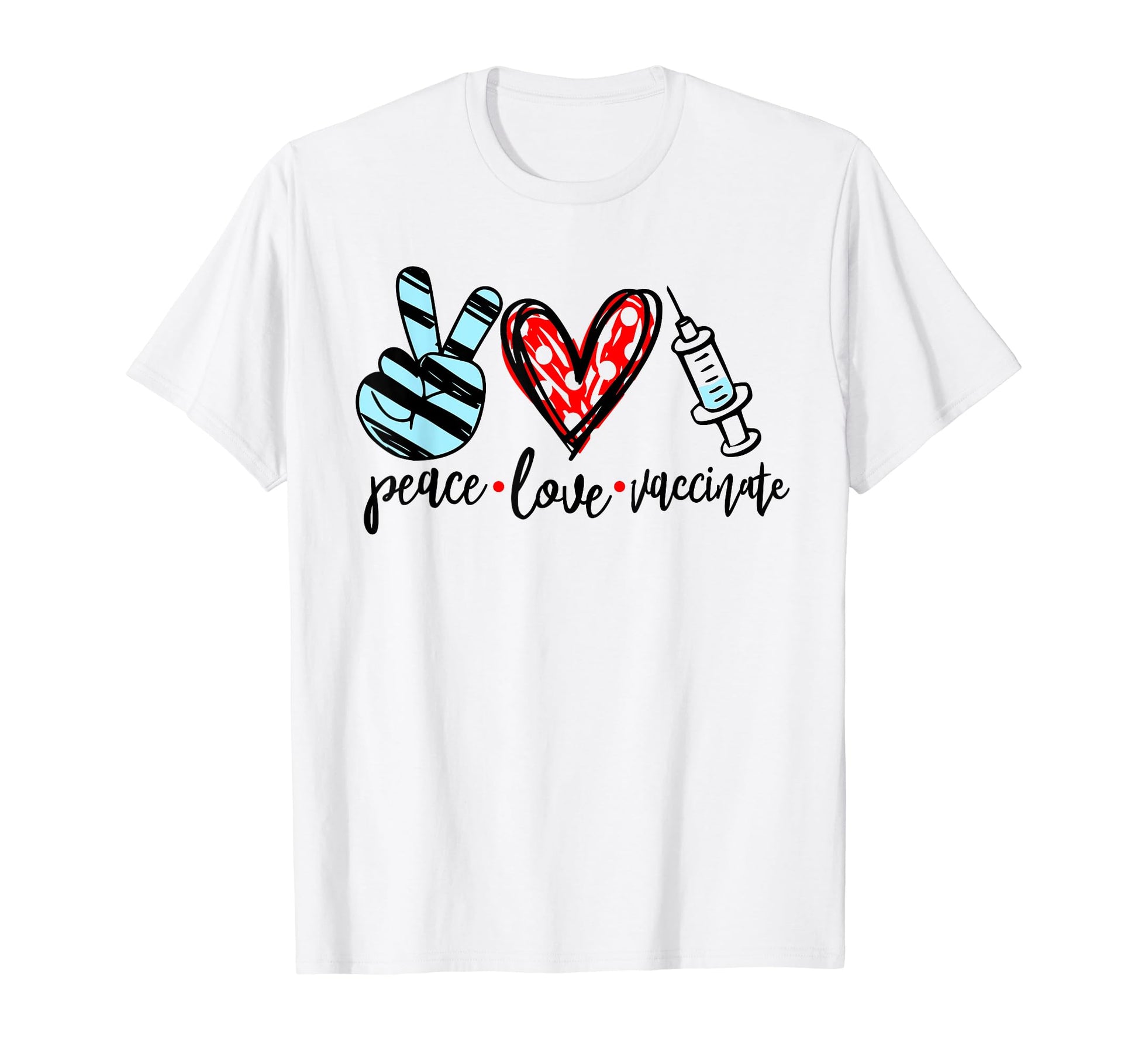 Peace Love Vaccinate Nurses Healthcare T-Shirt - Aesthetic Graphic Unisex - T-Shirt, Sweatshirt, Hoodie
