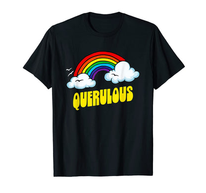 Querulous Funny Sarcastic Rainbow T-Shirt - Aesthetic Graphic for Adults - T-Shirt, Sweatshirt, Hoodie