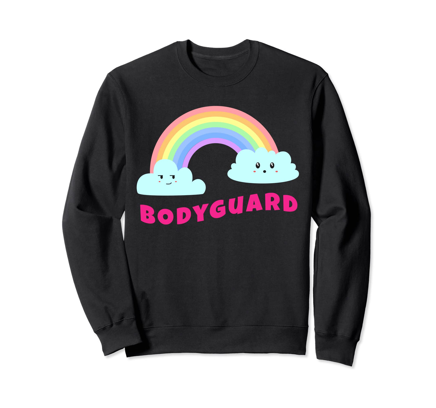 Bodyguard Shirts Sarcastic Rainbow Sweatshirt - Custom Art Print Men Women - T-Shirt, Sweatshirt, Hoodie
