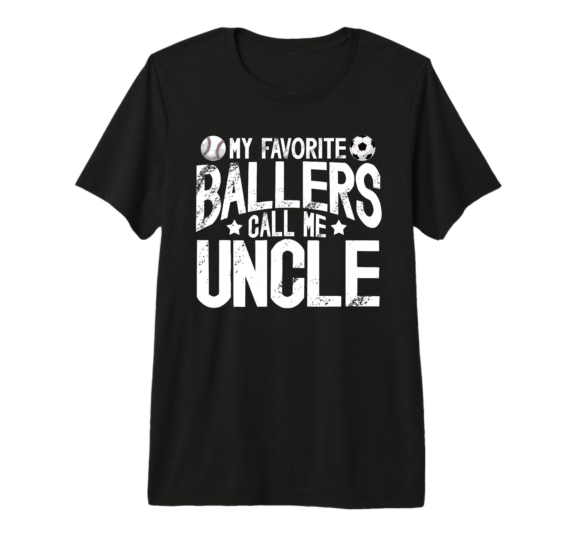 Mens My Favorite Ballers Call Me Uncle T-Shirt - Novelty Apparel Men Women - T-Shirt, Sweatshirt, Hoodie