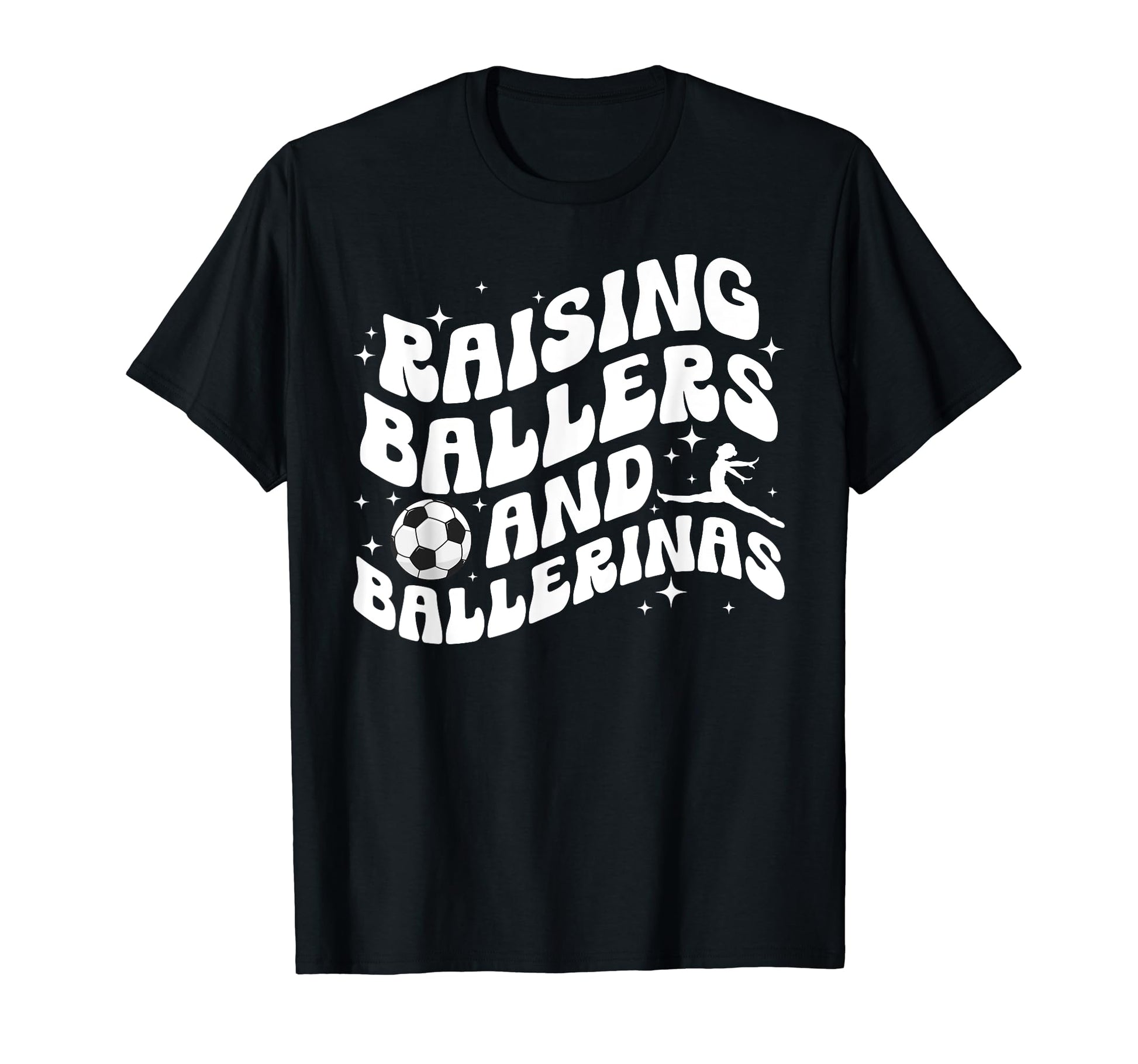 Raising Ballers And Ballerinas Soccer T-Shirt - Aesthetic Graphic Unisex - T-Shirt, Sweatshirt, Hoodie