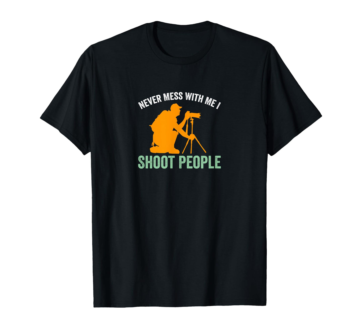 I Shoot People Photography Funny Camera T-Shirt - Graphic Print Unisex - T-Shirt, Sweatshirt, Hoodie