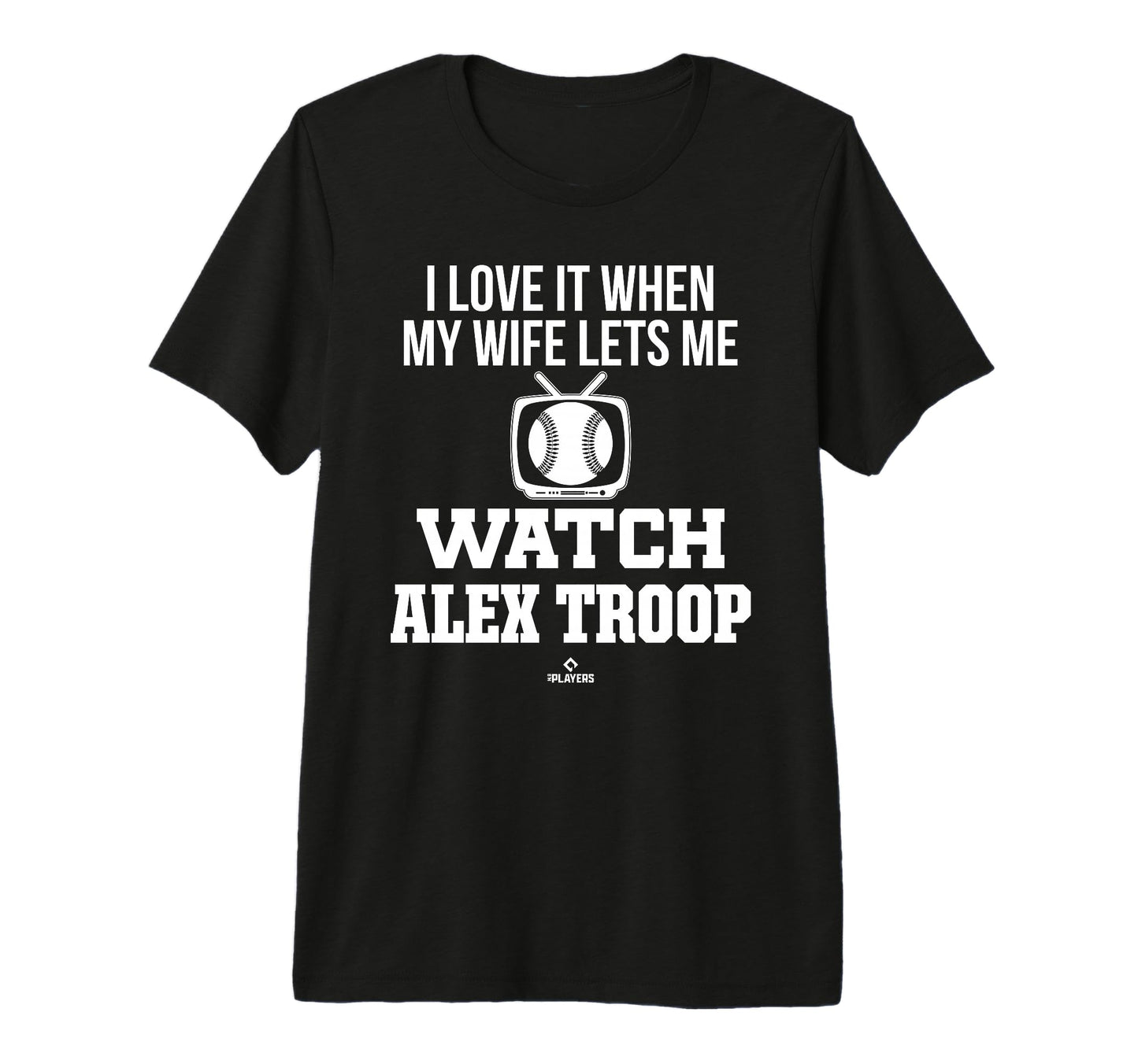 My Wife Lets Me Watch Alex Troop T-Shirt - Fun Novelty Design for Adults - T-Shirt, Sweatshirt, Hoodie