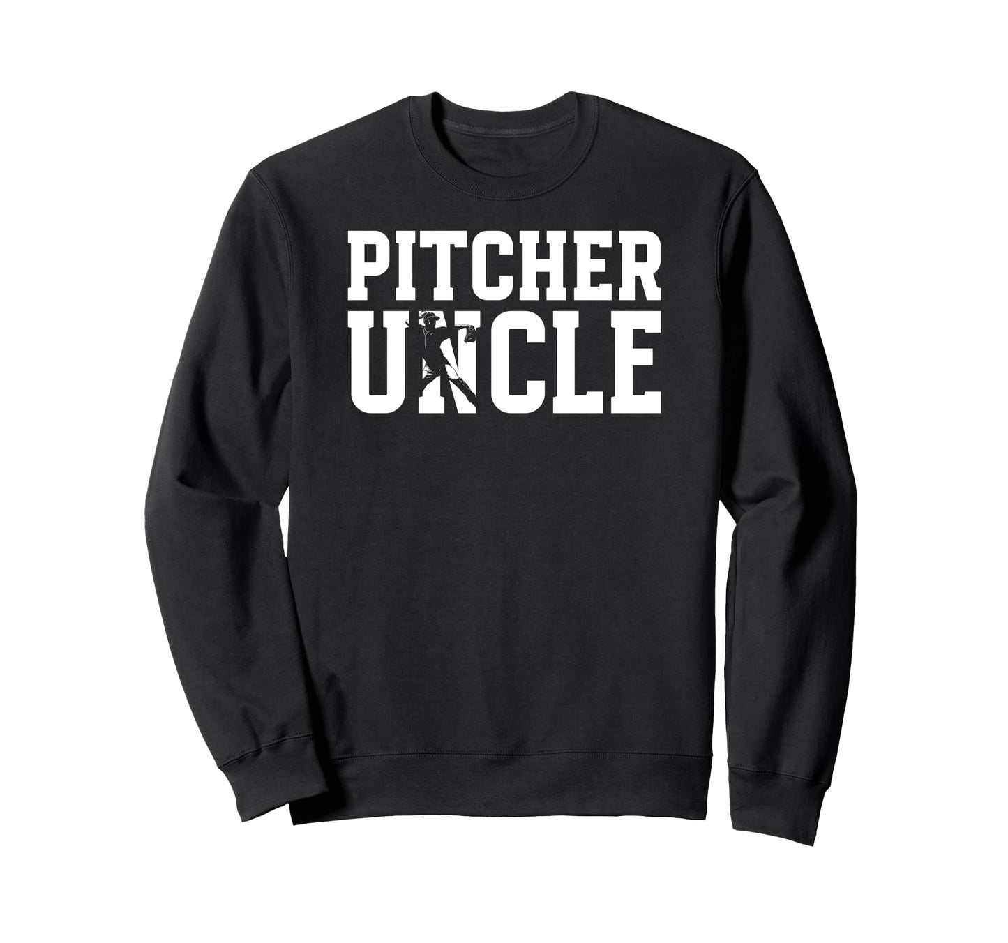 Baseball Pitcher Uncle Sweatshirt - Casual Everyday Wear Men Women - T-Shirt, Sweatshirt, Hoodie