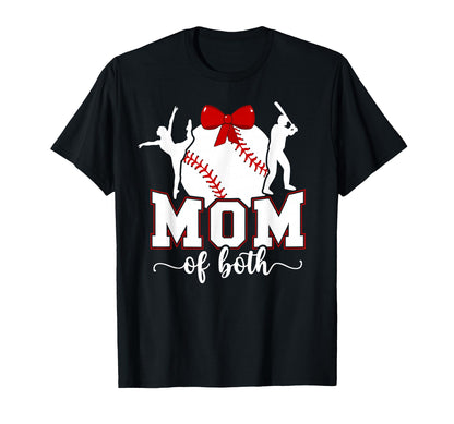 Mom Both Proud Baseball And Dance Mom T-Shirt - Unique Graphic Unisex - T-Shirt, Sweatshirt, Hoodie