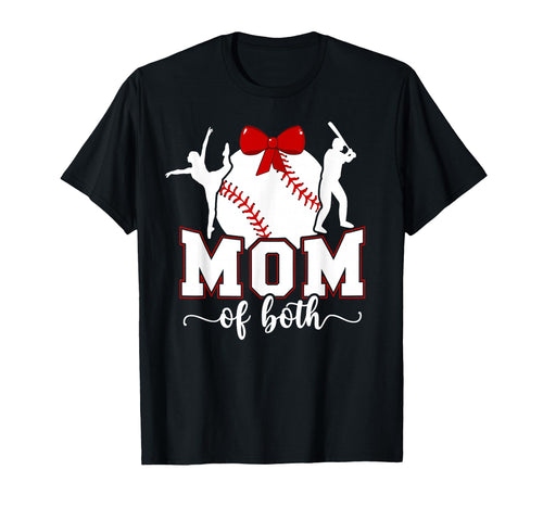 Mom Both Proud Baseball And Dance Mom T-Shirt - Unique Graphic Unisex - T-Shirt, Sweatshirt, Hoodie