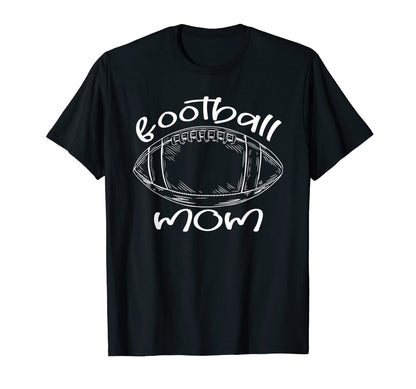 Football Mom Game Day Funny Football T-Shirt - Novelty Apparel for Adults - T-Shirt, Sweatshirt, Hoodie