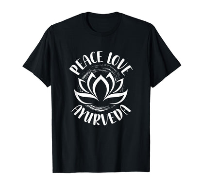 Peace Love Ayurveda T-Shirt - Trendy Graphic Unisex - T-Shirt, Sweatshirt, Hoodie