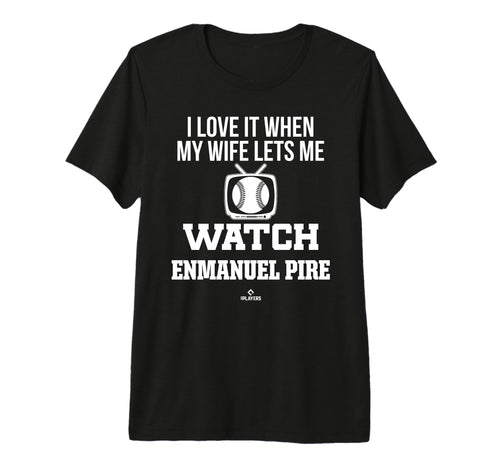 My Wife Lets Me Watch Enmanuel Pire T-Shirt - Streetwear Style Unisex - T-Shirt, Sweatshirt, Hoodie